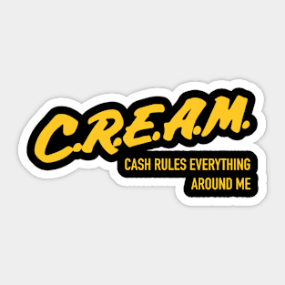 C.R.E.A.M Sticker